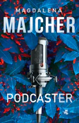 Podcaster - Magdalena Majcher - buch auf polnisch 