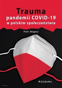 Obrazek Trauma pandemii COVID-19 w polskim społeczeństwie