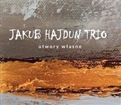 Utwory wła... - Jakub Hajdun Trio -  Polnische Buchandlung 