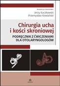 Chirurgia ... - Jerzy Kuczkowski, Przemysław Kowiański -  polnische Bücher