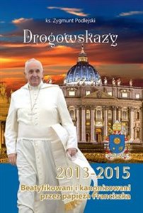 Bild von Drogowskazy Beatyfikowani i kanonizowani przez papieża Franciszka w latach 2013-2015