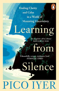 Bild von IYER, P: LEARNING FROM SILENCE