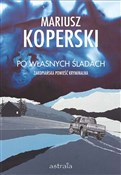 Po własnyc... - Mariusz Koperski -  polnische Bücher