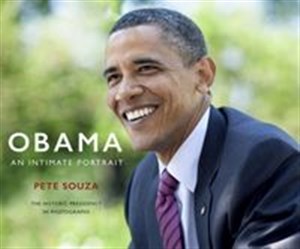 Bild von Obama An Intimate Portrait The Historic Presidency in Photographs