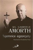 Polska książka : Tajemnice ... - ks. Gabriele Amorth SSP, Elisabetta Fezzi