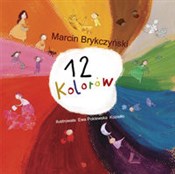 12 kolorów... - Marcin Brykczyński -  fremdsprachige bücher polnisch 