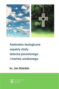 Bild von Pastoralono-teologiczne aspekty straty dziecka...