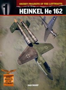 Obrazek Secret Projects of the Luftwaffe: Heinkel He 162