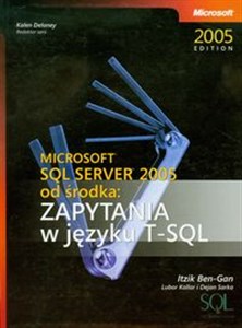 Obrazek Microsoft SQL Server 2005 od środka Zapytania w języku T-SQL