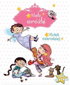 Obrazek Małe wróżki Kotek czarodziej Już czytam!
