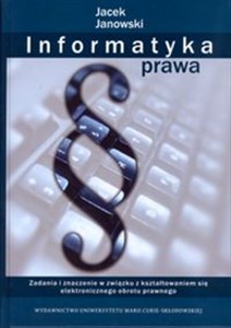 Bild von Informatyka prawa Zadania i znaczenie w związku z kształtowaniem się elektronicznego obrotu prawnego