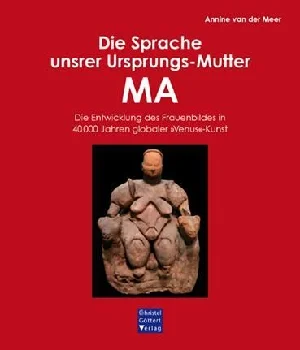 Obrazek MEER, A: SPRACHE UNSRER URSPRUNGS-MUTTER MA