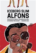 Zobacz : Alfons - Iceberg Slim