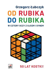 Obrazek Od Rubika do Rubika. W cztery oczy z ojcem i synem