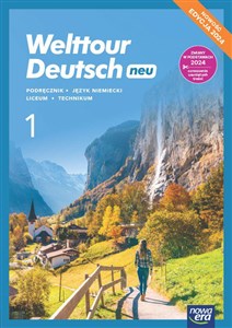 Bild von Welttour Deutsch neu 1 Podręcznik Język niemiecki Edycja 2024 Liceum Technikum