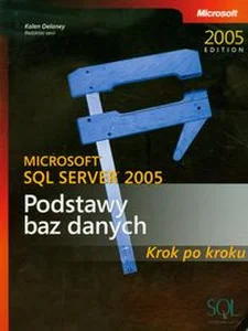 Obrazek Microsoft SQL Server 2005 Podstawy baz danych Krok po kroku + CD