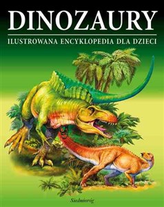 Bild von Dinozaury Ilustrowana encyklopedia dla dzieci Encyklopedia dla dzieci w wieku 7-10 lat
