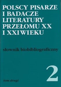 Bild von Polscy pisarze i badacze literatury przełomu XX i XXI wieku Tom 2 słownik biobibiograficzny
