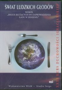 Bild von [Audiobook] Świat ludzkich głodów XXXI Kurs Duchowości Ignacjańskiej. Wokół "Reguł służących do zaprowadzenia ładu w jedzeniu".