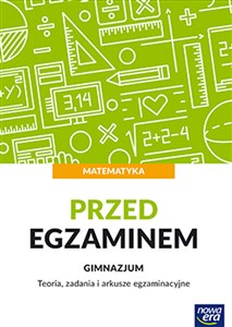 Bild von Matematyka Przed egzaminem Teoria, zadania i arkusze egzaminacyjne Gimnazjum