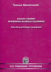 Bild von Zasady i normy wspierania rozwoju człowieka Etyka dla psychologów i pedagogów