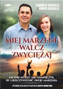 Książka : Miej marze... - Gonzalez