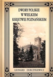 Bild von Dwory Polskie w wielkim Księstwie Poznańskiem