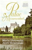 Zobacz : Pałac w Mo... - Maria Ulatowska, Jacek Skowroński