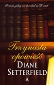 Trzynasta ... - Diane Setterfield -  polnische Bücher