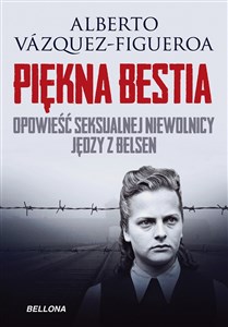 Bild von Piękna bestia Opowieść seksualnej niewolnicy Jędzy z Belsen