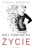 Mój pomysł... - Elżbieta Kosobucka -  Książka z wysyłką do Niemiec 