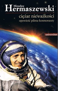 Obrazek Ciężar nieważkości Opowieść pilota-kosmonauty