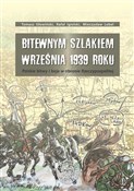 Książka : Bitewnym s... - Tomasz Głowiński, Rafał Igielski, Mieczysław Lebel