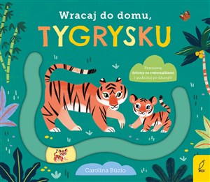 Obrazek Wracaj do domu, tygrysku