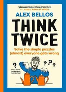 Obrazek Think Twice Solve the Simple Puzzles (Almost) Everyone Gets Wrong