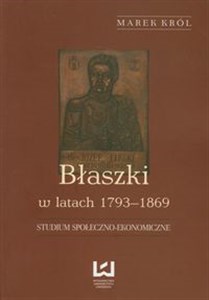 Obrazek Błaszki w latach 1793-1869 Studium społeczno-ekonomiczne