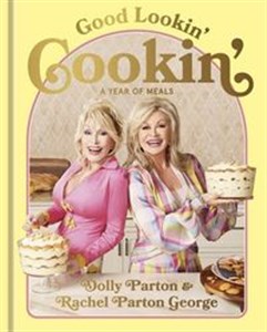 Bild von Good Lookin Cookin A Year of Meals - A Lifetime of Family, Friends, and Food