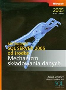 Obrazek Microsoft SQL Server 2005 od środka Mechanizm składowania danych