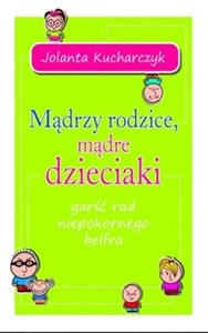 Obrazek Mądrzy rodzice mądre dzieciaki garść rad niepokornego belfra