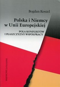 Bild von Polska i Niemcy w Unii Europejskiej Pola konfliktów i płaszczyzny współpracy