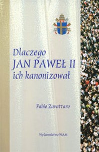 Bild von Dlaczego Jan Paweł II ich kanonizował