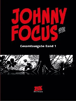 Obrazek MICHELUZZI, A: JOHNNY FOCUS GESAMTAUSGABE BAND 1