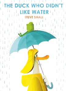 Obrazek SMALL, S: THE DUCK WHO DIDN'T LIKE WATER