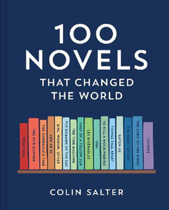 Obrazek SALTER, C: 100 NOVELS THAT CHANGED THE WORLD