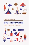 Żyj przytu... - Melissa Alvarez - Ksiegarnia w niemczech