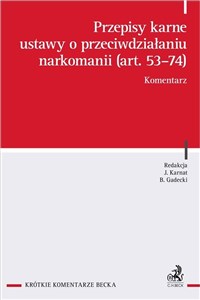 Bild von Przepisy karne ustawy o przeciwdziałaniu narkomanii (art. 53-74) Komentarz