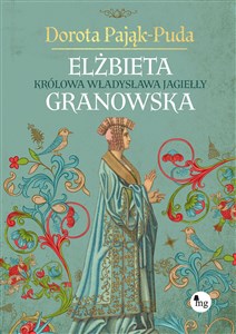 Bild von Elżbieta Granowska Królowa Władysława Jagiełły