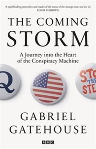 Obrazek The Coming Storm A Journey into the Heart of the Conspiracy Machine