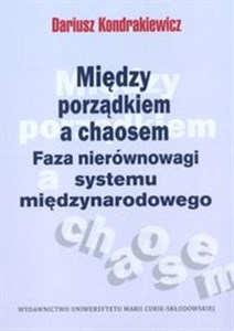 Obrazek Między porządkiem a chaosem Faza nierównowagi systemu międzynarodowego