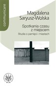 Spotkania ... - Magdalena Saryusz-Wolska -  polnische Bücher